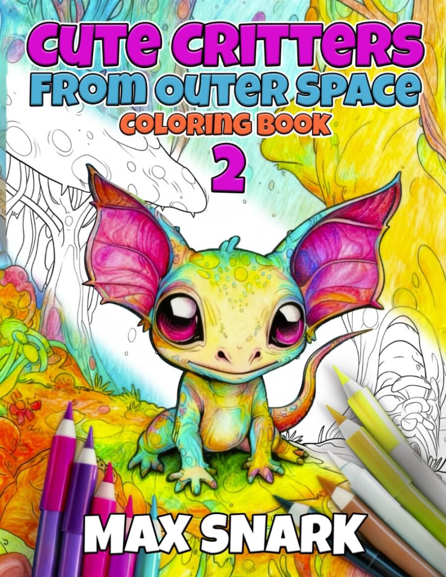 Cute Critters from Outer Space 2 Coloring Book